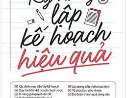 Kỹ Năng Lập Kế Hoạch Hiệu Quả - Shibamoto Hidenori