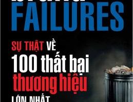 Sự Thật Về 100 Thất Bại Thương Hiệu Lớn Nhất Của Mọi Thời Đại - Matt Haig
