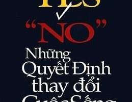 Yes Or No - Những Quyết Định Thay Đổi Cuộc Sống - Spencer Johnson