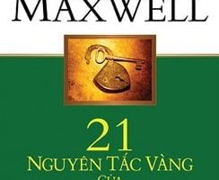21 Nguyên Tắc Vàng Của Nghệ Thuật Lãnh Đạo - John C. Maxwell