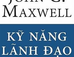 Kỹ Năng Lãnh Đạo - John C. Maxwell